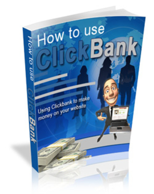 Product picture Learn How to Use ClickBank to Make Money on Your Website