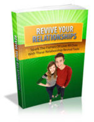 Product picture Revive Your Relationships - With Master Resell Rights Includ
